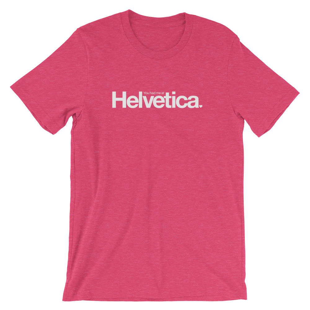 You Had Me at Helvetica