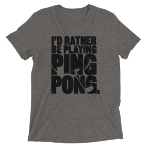 I'd Rather Be Playing Ping Pong